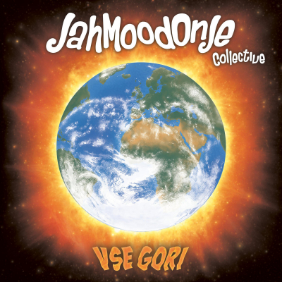 Objavljen album &quot;Vse Gori&quot; slovenske reggae grupe JahMoodOnJe Collective