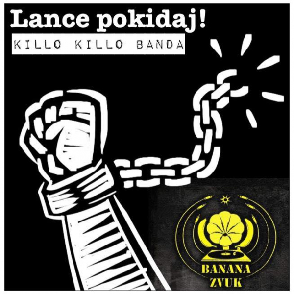 Killo Killo Banda - &quot;Lance pokidaj!&quot; (Banana Zvuk remix)