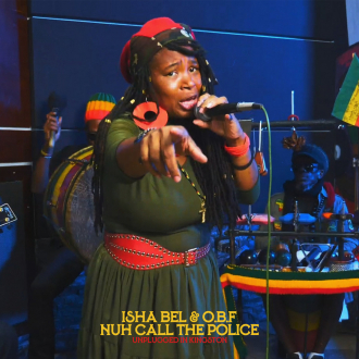 Isha Bel &amp; O.B.F - &quot;Nuh Call the Police&quot; (Unplugged in Kingston)