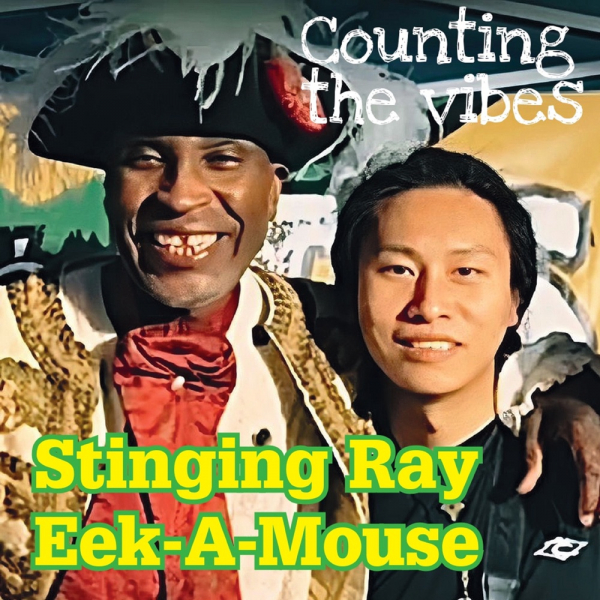 Eek-A-Mouse &amp; Stinging Ray - &quot;Counting The Vibes&quot;