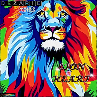 Dezarie - &quot;Lion Heart&quot;