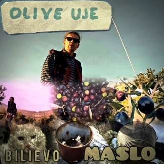 Bilievo maslo bere &quot;Olive Uje&quot; - uberite i vi ovaj fenomenalan bend