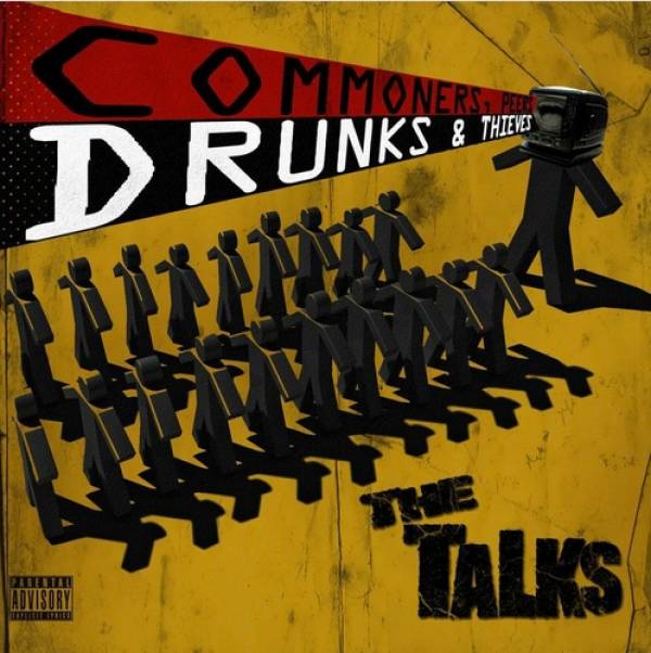 The Talks – &quot;Commoners, Peers, Drunks &amp; Thieves&quot;