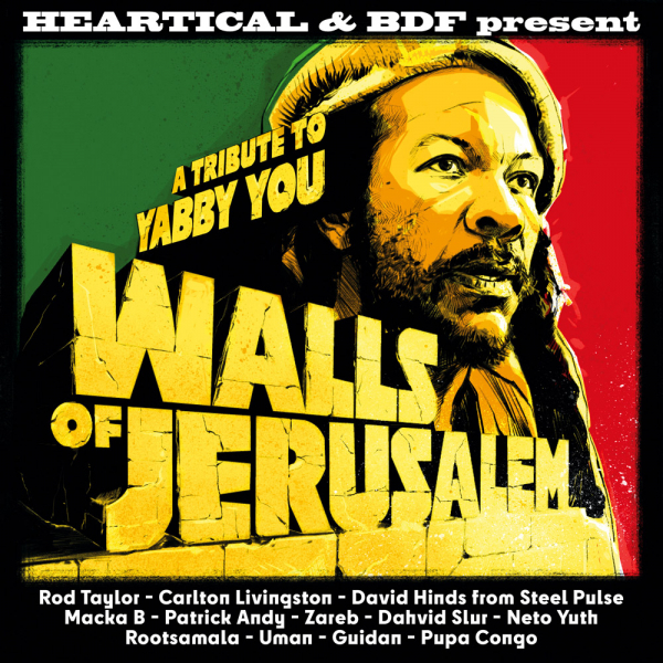 Heartical &amp; BDF - &quot;Walls Of Jerusalem (Tribute to Yabby You)&quot;
