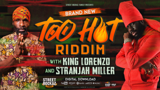 Too Hot Riddim ft. Stranjah Miller &amp; King Lorenzo