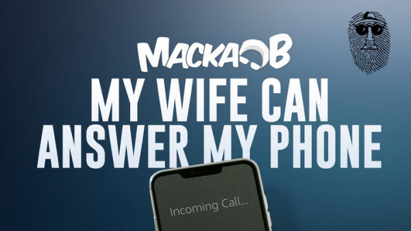 Macka B - &quot;My Wife Can Answer My Phone&quot;