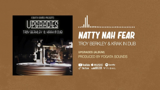 Troy Berkley &amp; Krak in Dub - &quot;Natty Nah Fear&quot;