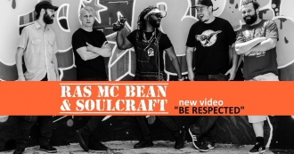 Ras Mc Bean &amp; Soulcraft objavili video za &quot;Be Respected&quot;