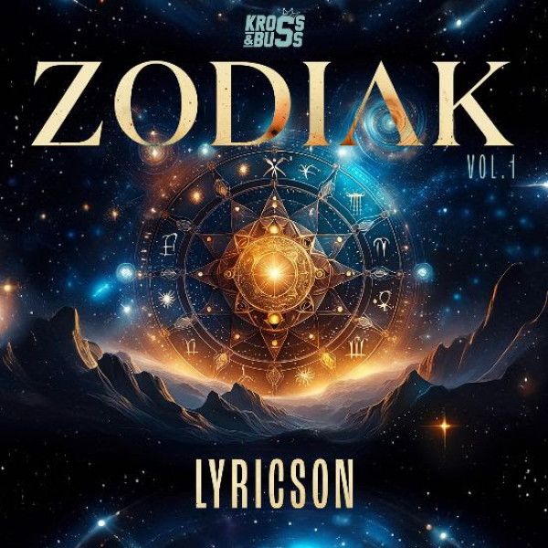 Lyricson X Kross &amp; Buss - &quot;Zodiak Vol.1&quot;