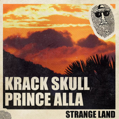 Krack Skull &amp; Prince Alla - &quot;Strange Land&quot;