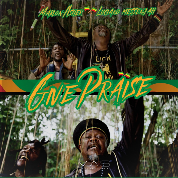 Marlon Asher &amp; Luciano - &quot;Give Praise&quot;