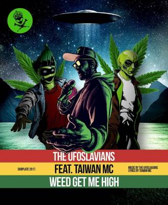 The Ufoslavians feat. Taiwan MC - &quot;Weed Get Me High&quot;