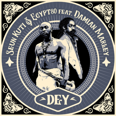 Seun Kuti &amp; Egypt 80 ft. Damian Marley - &quot;Dey&quot;