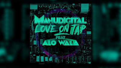 Manudigital ft. Alo Wala - &quot;Love on Tap&quot;