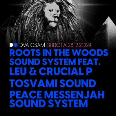 Roots In The Woods sound system dolazi u Dva Osam