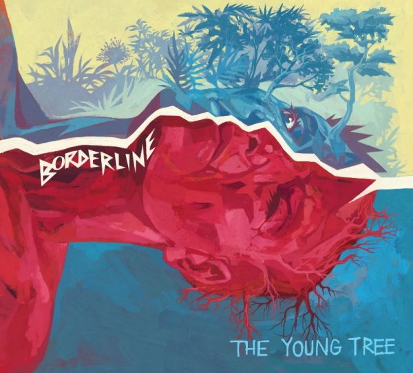 The Young Tree - &quot;Borderline&quot;