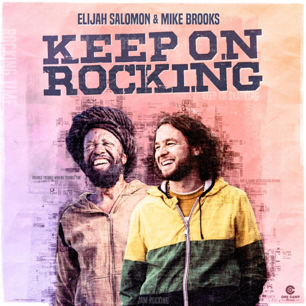 Elijah Salomon &amp; Mike Brooks - &quot;Keep On Rocking&quot;
