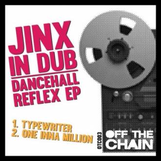 Jinx In Dub - &quot;Dancehall Reflex&quot;