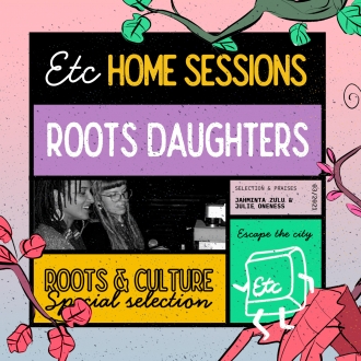 Roots Daughters na Escape the City Home sessionu