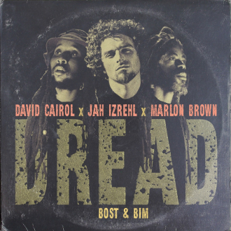 David Cairol feat. Jah Izrehl &amp; Marlon Brown - &quot;Dread&quot;