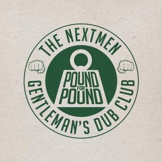 Suradnja The Nextmen s Gentleman’s Dub Club