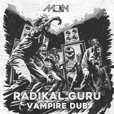 Radikal Guru - &quot;Vampire Dub&quot;