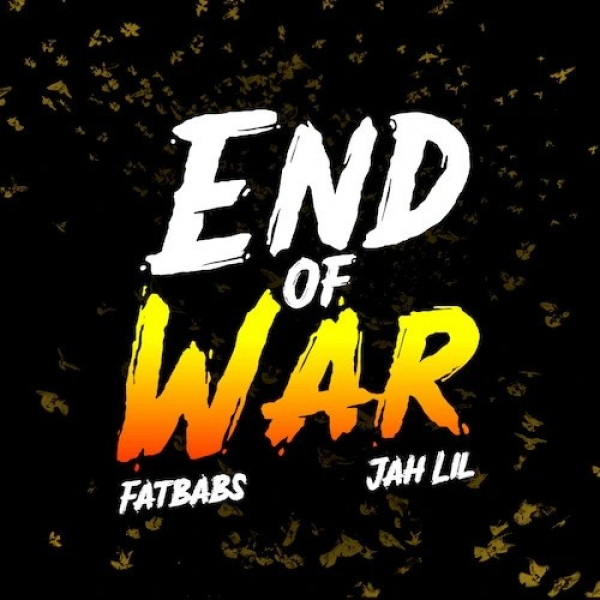 Fatbabs &amp; Jah Lil - &quot;End of War&quot;