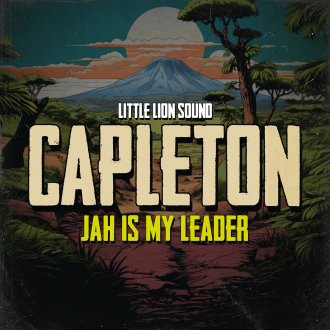 Capleton &amp; Little Lion Sound - &quot;Jah Is My Leader&quot;