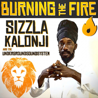 Sizzla &amp; Undergroundsystem - &quot;Burning The Fire&quot;