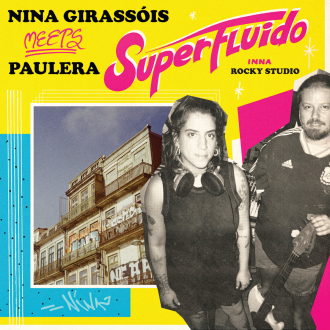 Nina Girassóis &amp; Paulera - &quot;Superfluido&quot;