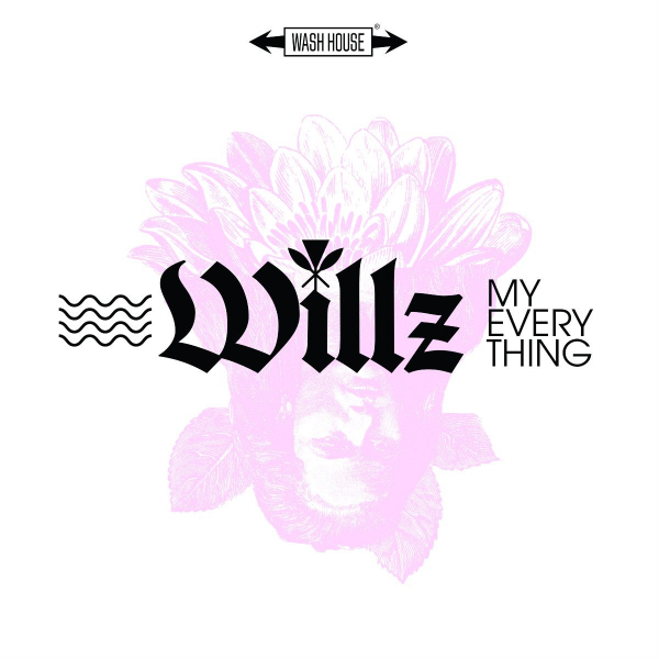 Willz - &quot;My Everything&quot;