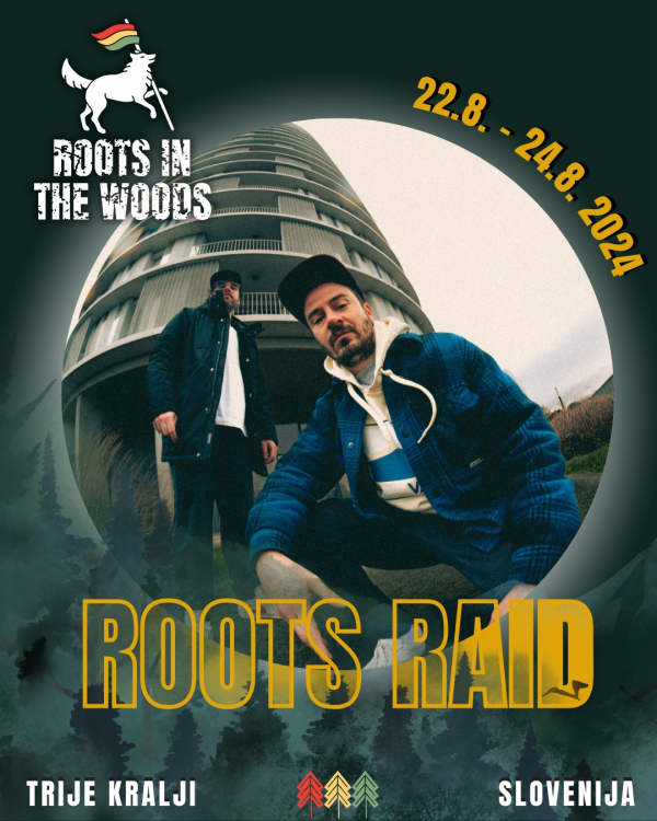 Roots Raid dolazi na novo izdanje Roots In The Woods Festivala