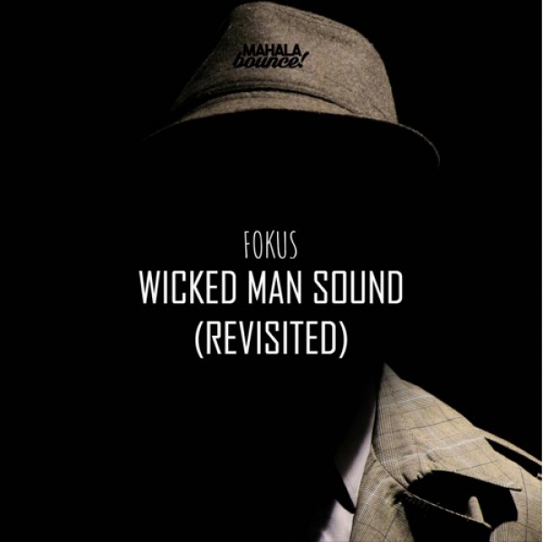 Fokus - &quot;Wicked Man Sound&quot;
