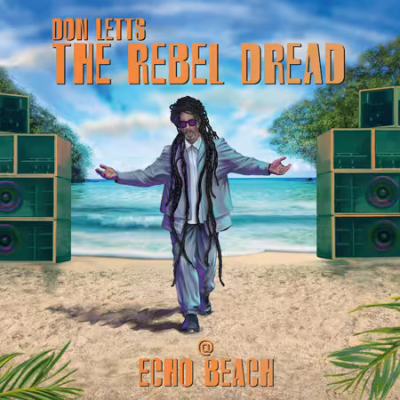 Echo Beach label objavio kompilaciju „Don Letts – The Rebel Dread“