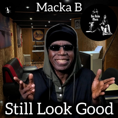 Macka B - &quot;Still Look Good&quot;