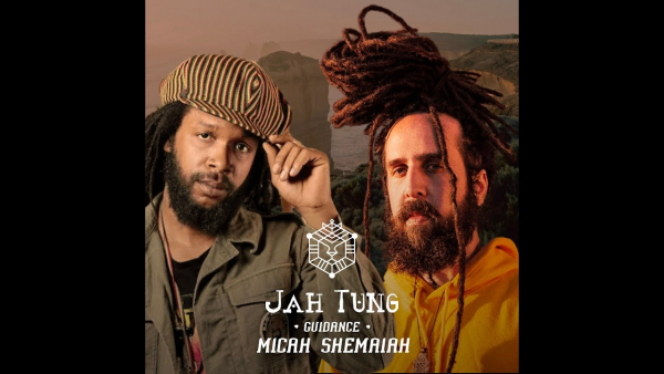 Jah Tung ft. Micah Shemaiah - &quot;Guidance&quot;