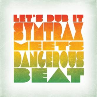 Slavonski Symtrax meets Dangerous Beat „Let’s Dub It“ EP