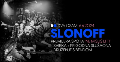 SlonOff poziva na premijeru spota i svirku u Dva Osam