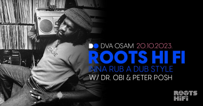 Dr. Obi &amp; Peter Posh u novoj Roots Hi Fi akciji