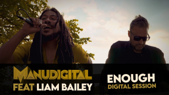 Manudigital ft. Liam Bailey - &quot;Enough&quot; (digital session)