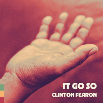 Clinton Fearon - &quot;It Go So&quot;