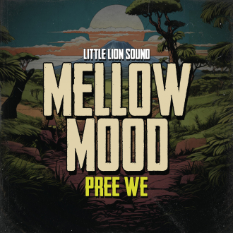 Little Lion Sound ft. Mellow Mood - &quot;Pree We&quot;