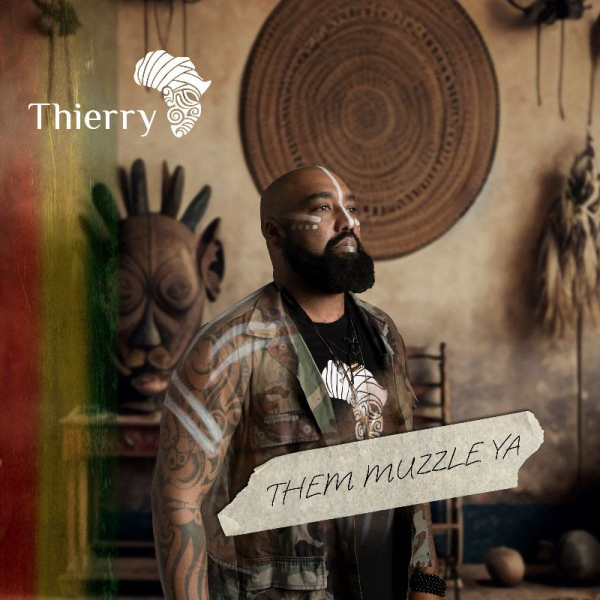 Thierry - &quot;Them Muzzle Ya&quot;