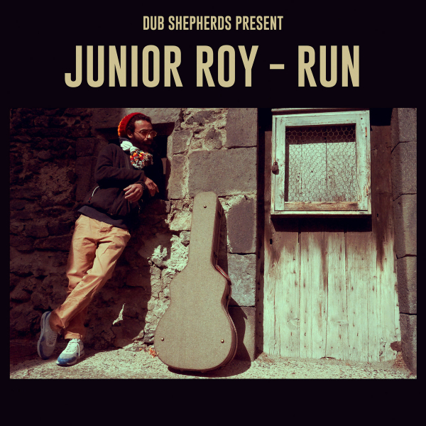 Junior Roy, Dub Shepherds &amp; Ahbi Kufa - &quot;Run&quot;
