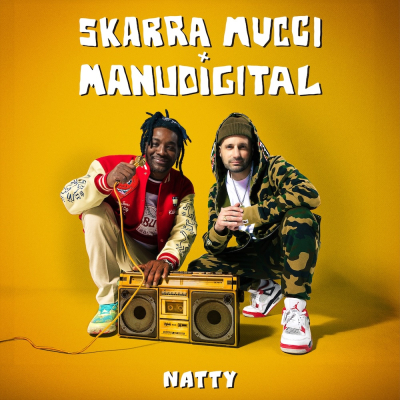 Skarra Mucci &amp; Manudigital - &quot;Natty&quot;