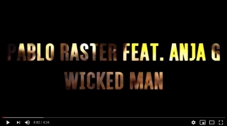 Pablo Raster feat. Anja G - &quot;Wicked Man&quot;