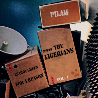 Learoy Green, The Ligerians &amp; Pilah - &quot;For A Reason&quot;