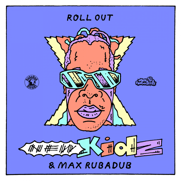 New Kidz &amp; Max RubaDub - &quot;Roll Out&quot;