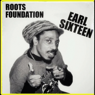 Earl Sixteen - &quot;Roots Foundation&quot;