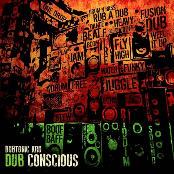 Dubtonic Kru - &quot;Dub Conscious&quot;